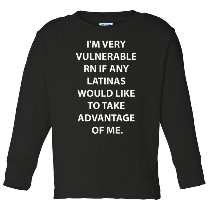 IM Very Vulnerable Rn Latinas Soy Mujer Toddler Long Sleeve Shirt