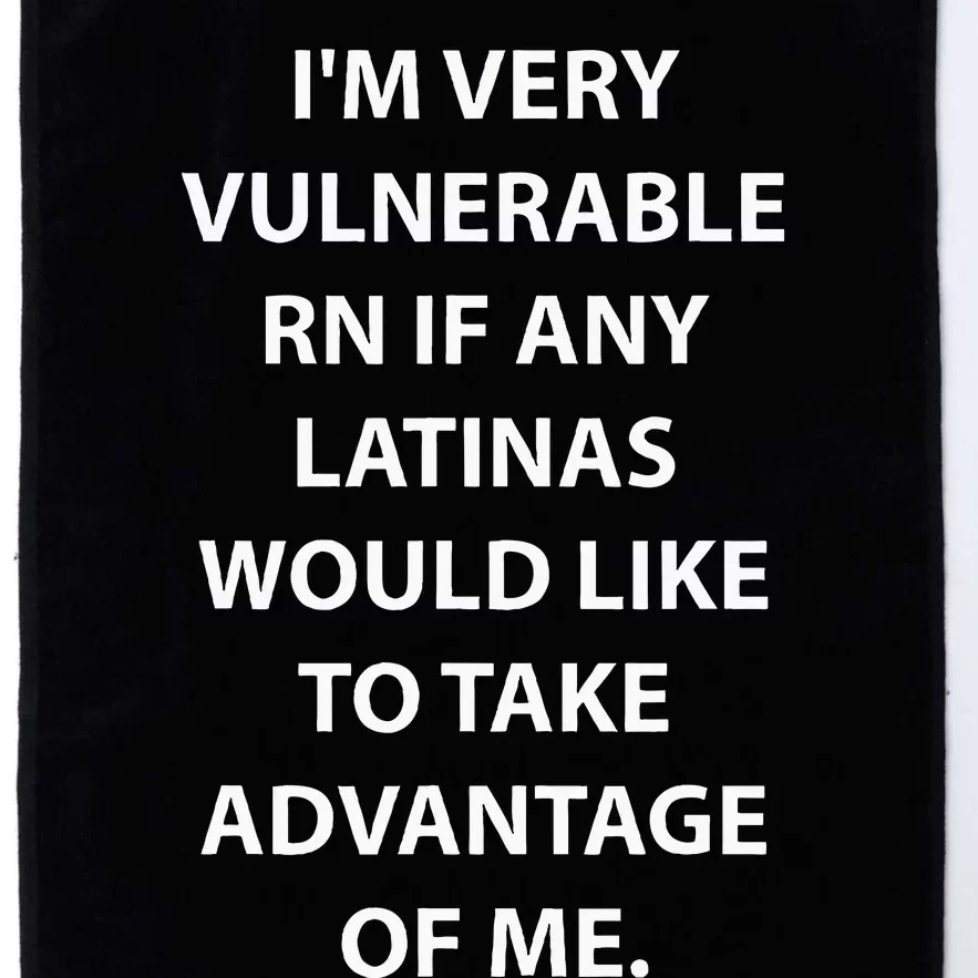 IM Very Vulnerable Rn Latinas Soy Mujer Platinum Collection Golf Towel