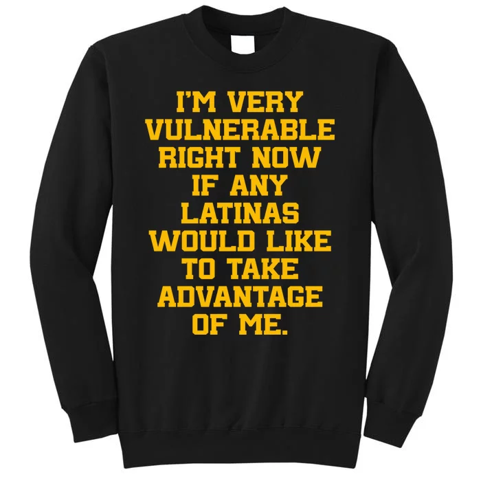 Im Very Vulnerable Right Now If Any Goth Girl Would Like To Take Advantage Of Me Sweatshirt