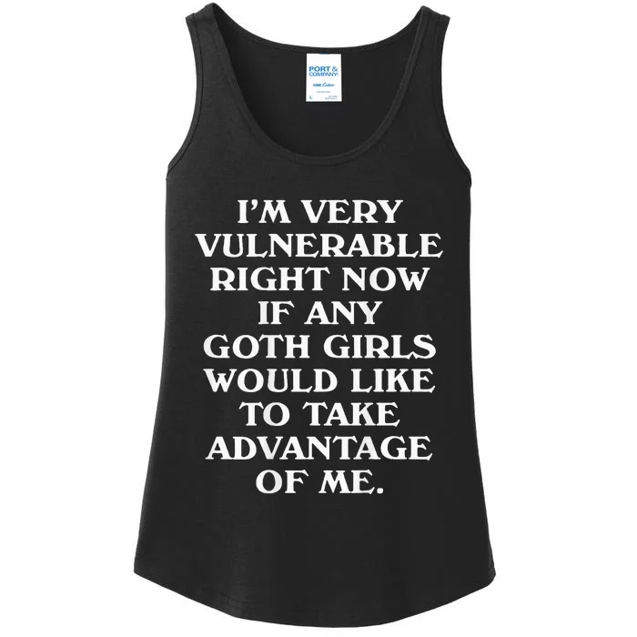 I'm Very Vulnerable Right Now Funny Goth Humor Quote Ladies Essential Tank