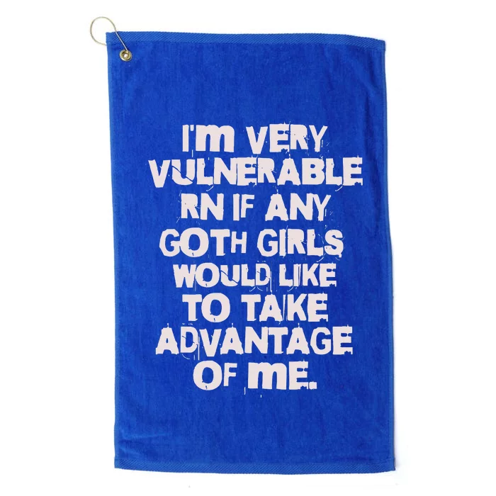 I'm Very Vulnerable Rn Platinum Collection Golf Towel