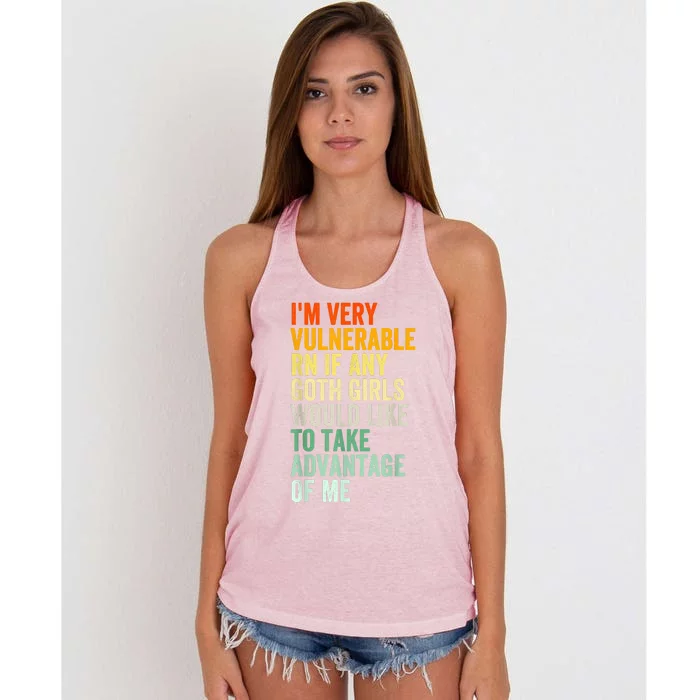 Im Very Vulnerable Rn If Any Goth Funny Quote Women's Knotted Racerback Tank