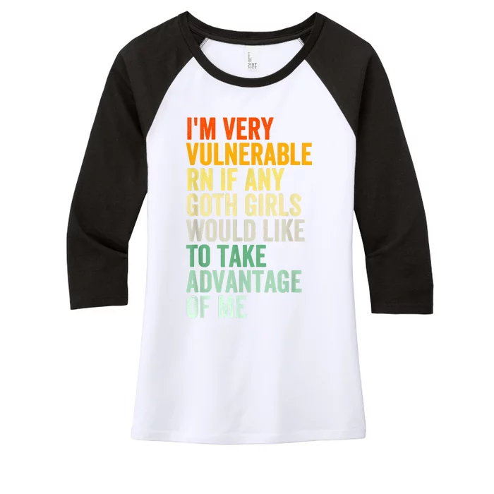 Im Very Vulnerable Rn If Any Goth Funny Quote Women's Tri-Blend 3/4-Sleeve Raglan Shirt