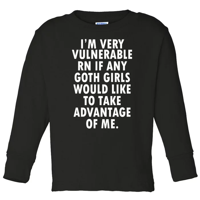 Im Very Vulnerable Rn Toddler Long Sleeve Shirt