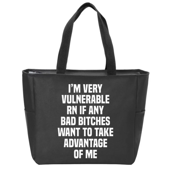 IM Very Vulnerable Rn Zip Tote Bag