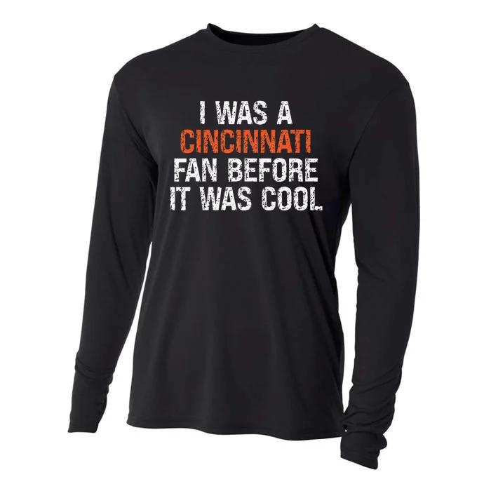 I Was A Cincinnati Fan Before It Was Cool Cooling Performance Long Sleeve Crew