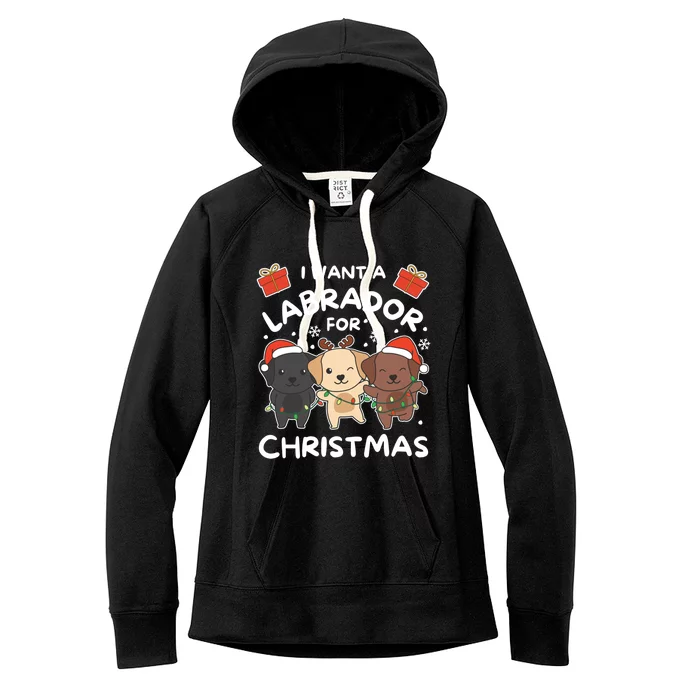 I Want A Labrador For Christmas Cute Dogs Great Gift Women's Fleece Hoodie