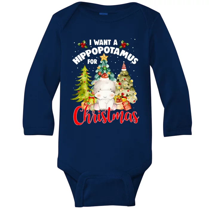 I Want A Hippopotamus For Christmas Xmas Tree Hippo Lover Gift Baby Long Sleeve Bodysuit