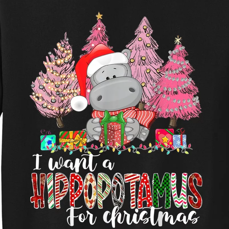 I Want A Hippopotamus For Christmas Xmas Hippo for Tall Sweatshirt