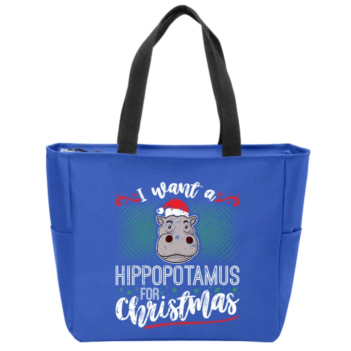 I Want A Hippopotamus For Christmas Gift Zip Tote Bag