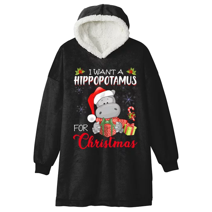 I Want A Hippopotamus For Christmas Xmas Hippo Hooded Wearable Blanket