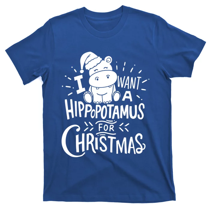 I Want A Hippopotamus For Christmas Xmas Hippo Gift T-Shirt