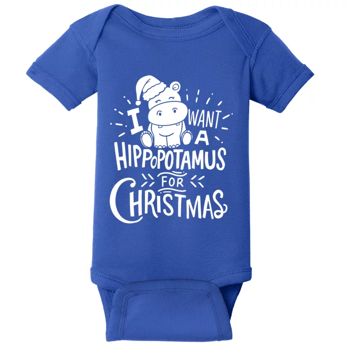 I Want A Hippopotamus For Christmas Xmas Hippo Gift Baby Bodysuit