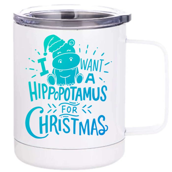 I Want A Hippopotamus For Christmas Xmas Hippo Funny Gift Front & Back 12oz Stainless Steel Tumbler Cup