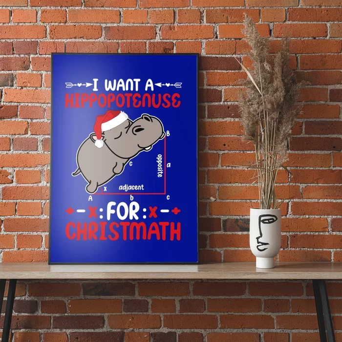 I Want A Hipopotenuse For Christmath Funny Hippo Xmas Great Gift Poster