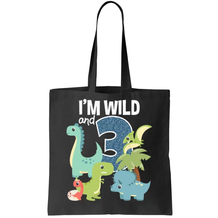 Im Wild And 3 Dinosaurs Theme Birthday Dinosaur Party Tote Bag