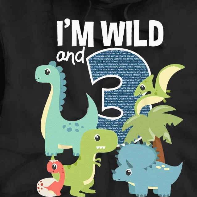 Im Wild And 3 Dinosaurs Theme Birthday Dinosaur Party Tie Dye Hoodie