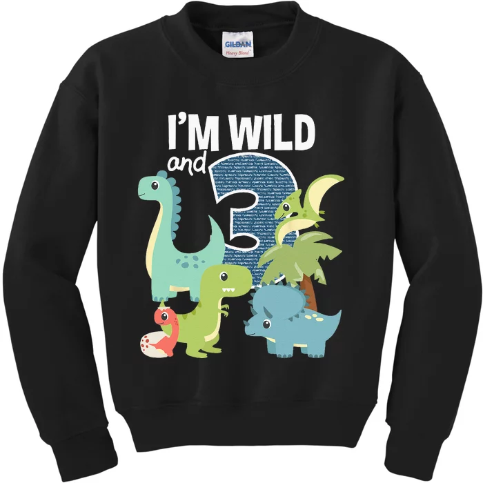 Im Wild And 3 Dinosaurs Theme Birthday Dinosaur Party Kids Sweatshirt