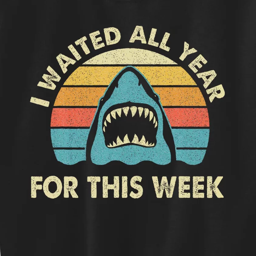 I Waited All Year For This Week Shark Lover Ocean Wildlife Kids Sweatshirt