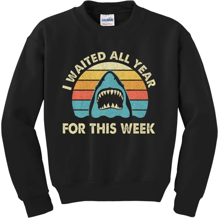 I Waited All Year For This Week Shark Lover Ocean Wildlife Kids Sweatshirt