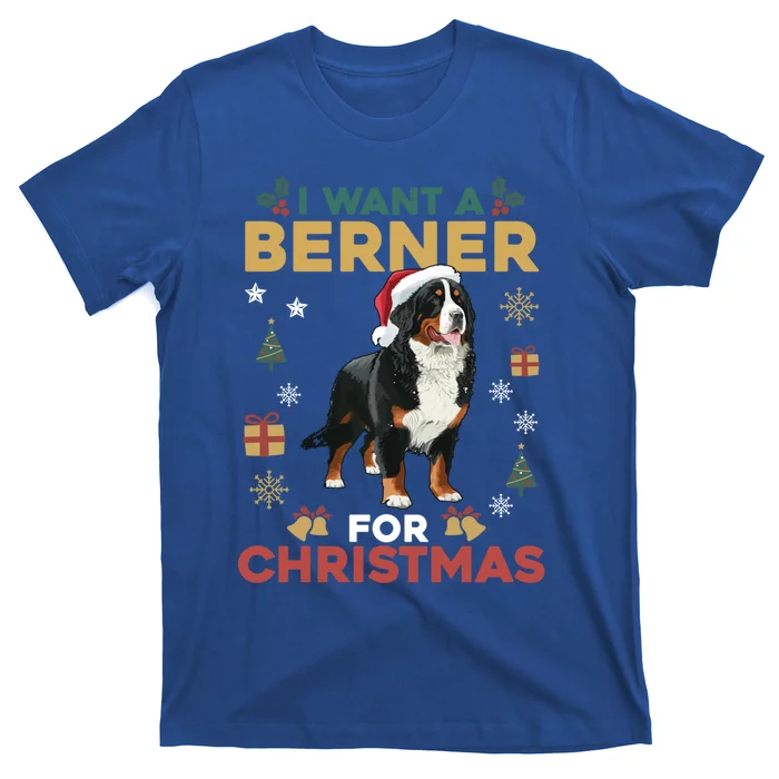 I Want A Berner For Christmas Cute Dog Lovers Family Pajama Gift T-Shirt