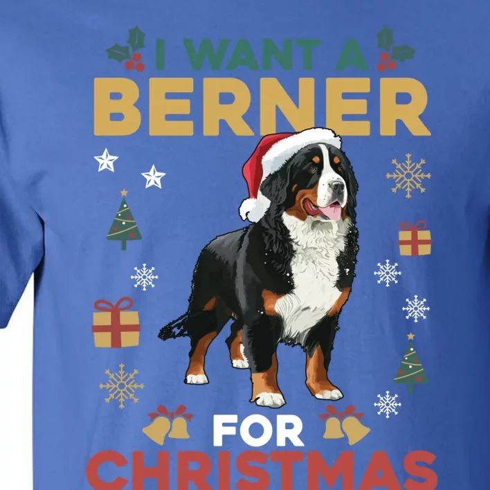 I Want A Berner For Christmas Cute Dog Lovers Family Pajama Gift Tall T-Shirt