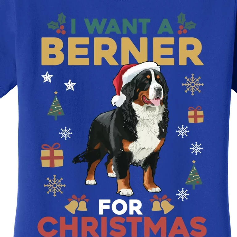 I Want A Berner For Christmas Cute Dog Lovers Family Pajama Gift Women's T-Shirt