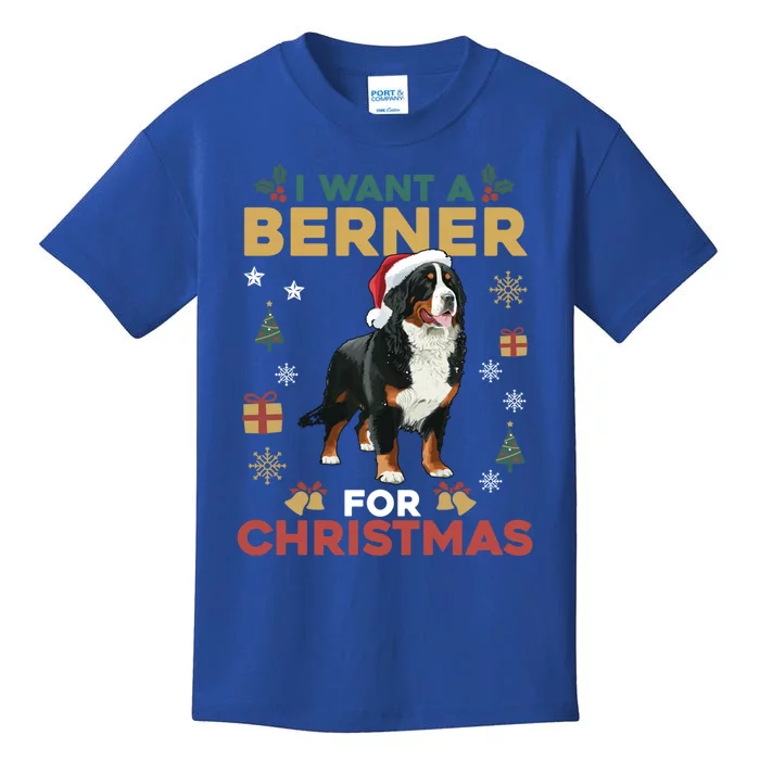 I Want A Berner For Christmas Cute Dog Lovers Family Pajama Gift Kids T-Shirt