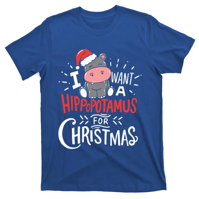 I Want A Hippopotamus For Christmas Xmas Hippo Gift T-Shirt