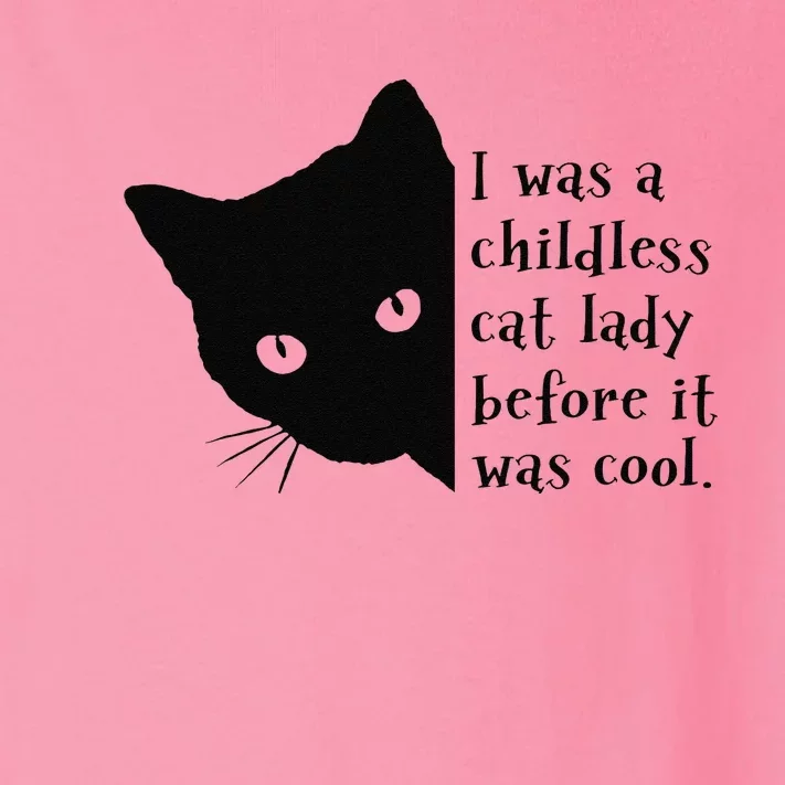 I Was A Childless Cat Lady Before It Was Cool Gift Toddler Long Sleeve Shirt