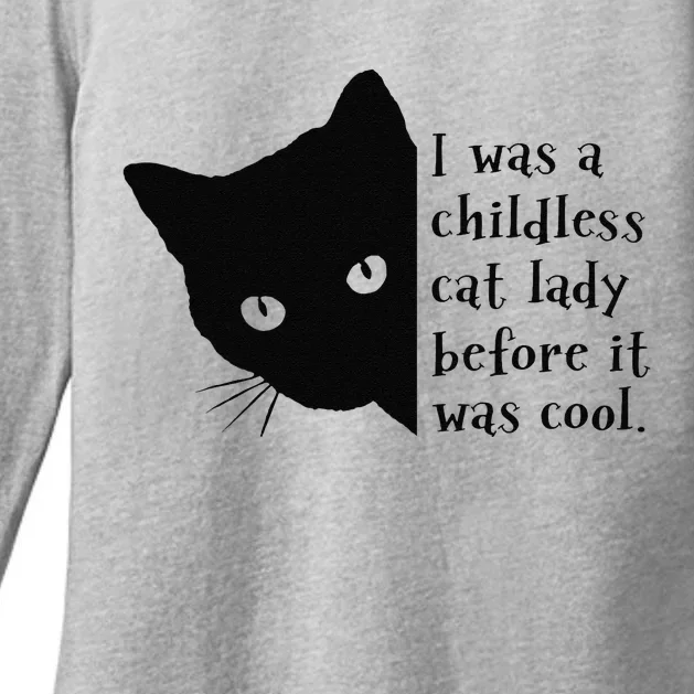 I Was A Childless Cat Lady Before It Was Cool Gift Womens CVC Long Sleeve Shirt