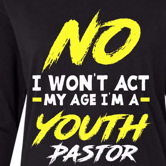 I Wont Act My Age Im A Pastor Christian Womens Cotton Relaxed Long Sleeve T-Shirt