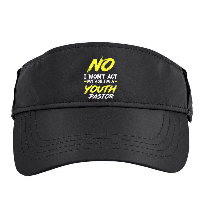 I Wont Act My Age Im A Pastor Christian Adult Drive Performance Visor