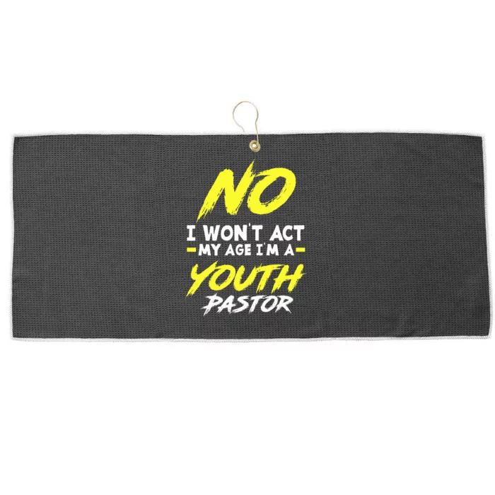 I Wont Act My Age Im A Pastor Christian Large Microfiber Waffle Golf Towel