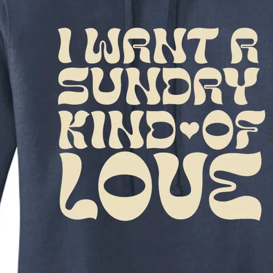 I Want A Sunday Kind Of Love Women's Pullover Hoodie