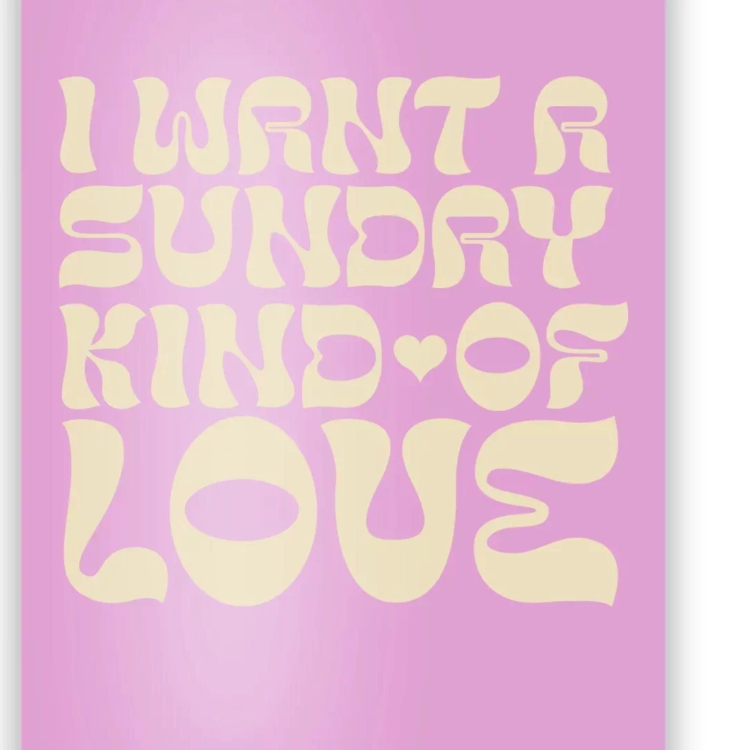 I Want A Sunday Kind Of Love Poster