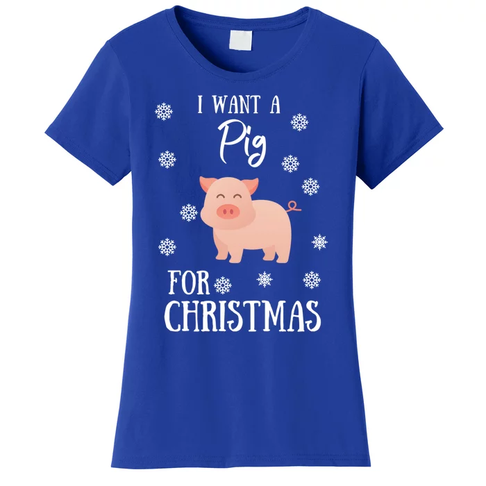 I Want A Pig For Christmas Pig Mom Gift Women's T-Shirt