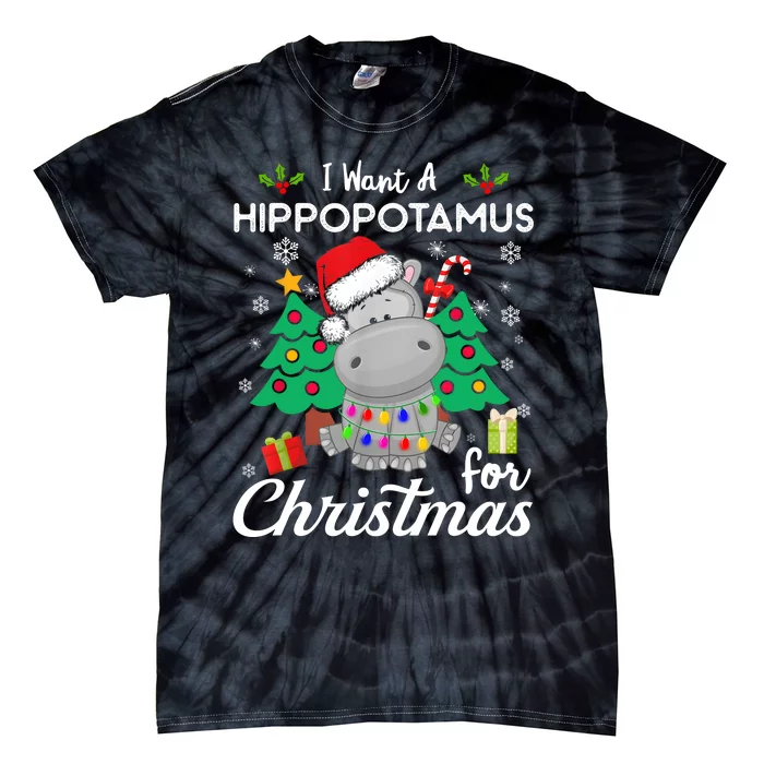 I Want A Hippopotamus For Christmas Cute Gift Xmas Costume Tie-Dye T-Shirt