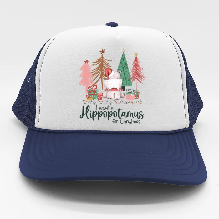 I Want A Hippopotamus For Christmas For Christmas Xmas Hippo Gift Trucker Hat