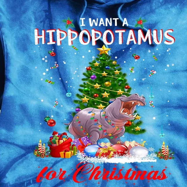 I Want A Hippopotamus For Christmas Xmas Hippo For Gift Tie Dye Hoodie