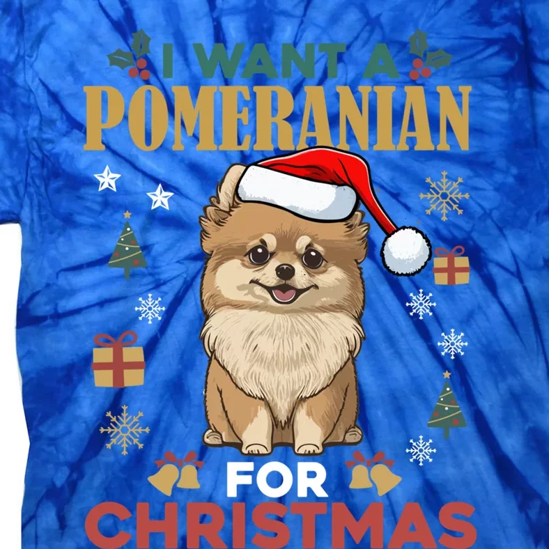 I Want A Pomeranian For Christmas Cute Dog Lover Xmas Pajama Gift Tie-Dye T-Shirt