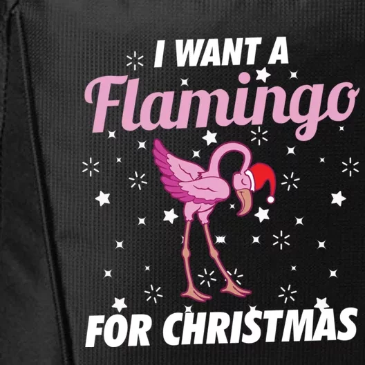 I Want A Flamingo For Christmas Funny Family Christmas Gift City Backpack