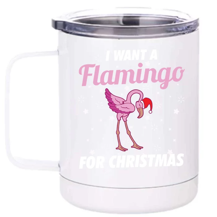 I Want A Flamingo For Christmas Funny Family Christmas Gift Front & Back 12oz Stainless Steel Tumbler Cup