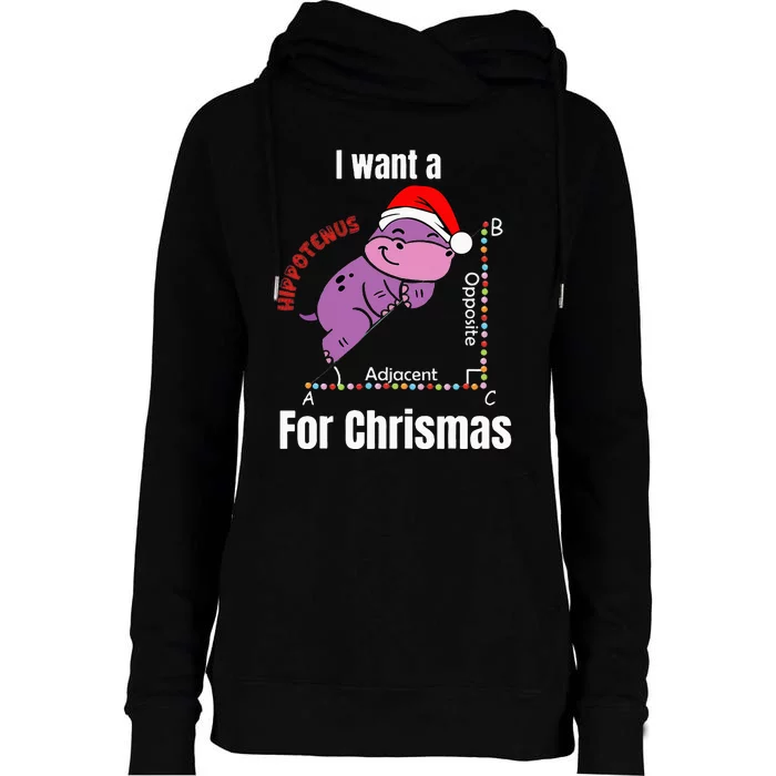 I Want A Hippotenuse For Christmas Teacher Math Cute Hippo Womens Funnel Neck Pullover Hood