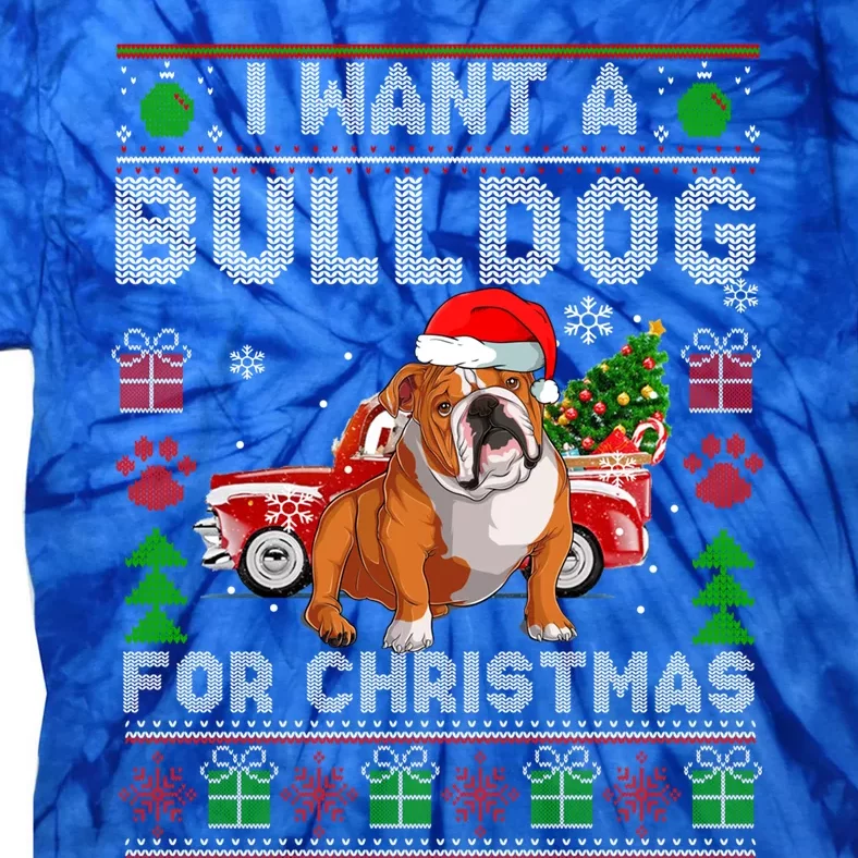 I Want A Bulldog For Christmas Ugly Sweater Dog Xmas Outfit Gift Tie-Dye T-Shirt