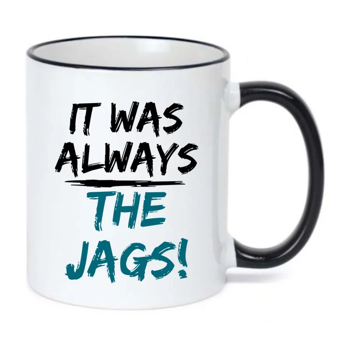 It Was Always The Jaguars Jags Black Color Changing Mug