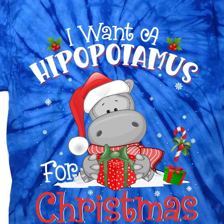 I Want A Hippopotamus For Christmas Xmas Pajama Hippo Lover Gift Tie-Dye T-Shirt