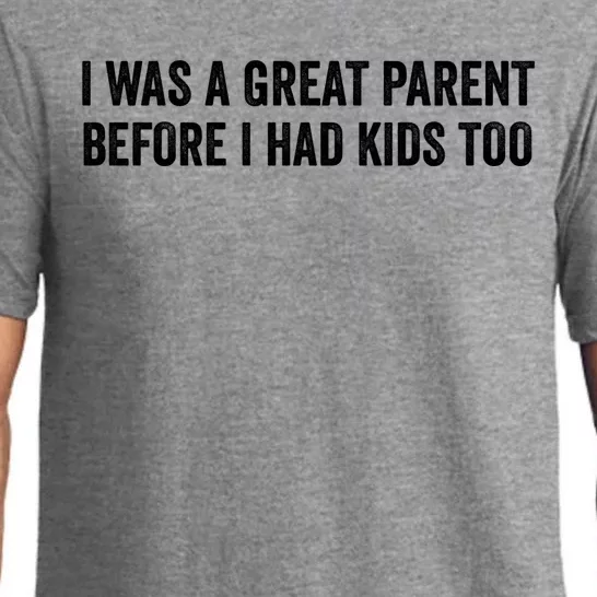 I Was A Great Parent Before I Had Klds Too Funny Family Saying Pajama Set