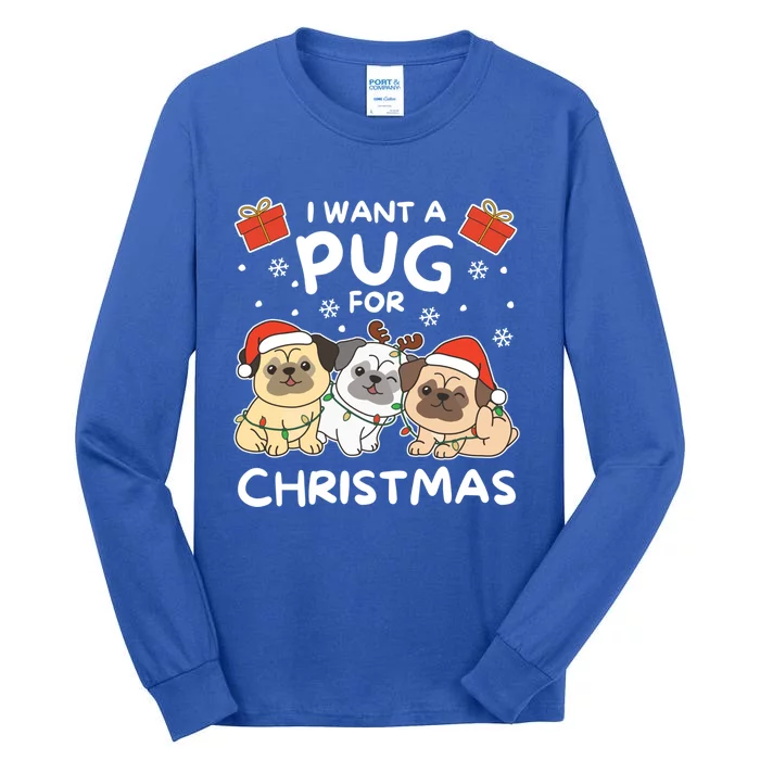 I Want A Pug For Christmas Cute Dogs Gift Tall Long Sleeve T-Shirt