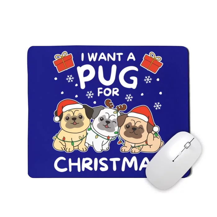 I Want A Pug For Christmas Cute Dogs Gift Mousepad